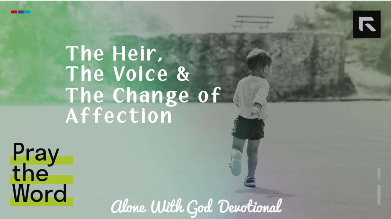 The Heir, The Voice and The Change of Affection